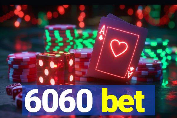 6060 bet